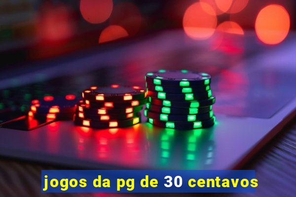 jogos da pg de 30 centavos